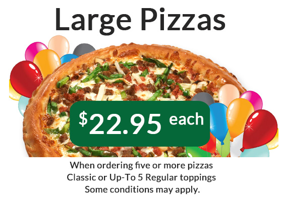 Large Pizzas 22.95 each